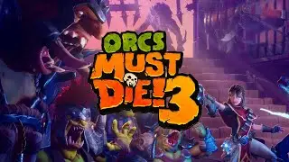 Orcs Must Die! 3 - Mike Matei Live