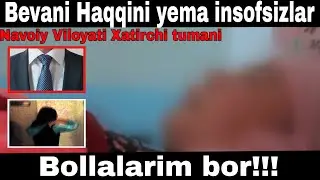 Бева аёлни хак,к,ини ема но инсофлар. Халк мурожати. Beva ayolni haqqini yema insofsizlar.
