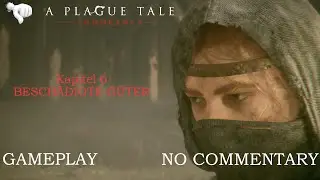A Plague Tale: Innocence | Kapitel 6 - Beschädigte Güter | GAMEPLAY | NO COMMENTARY | GERMAN