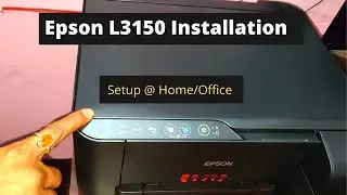 How to setup epson l3150 wifi printer | Install Epson L3150 printer | Epson L3150 Installation
