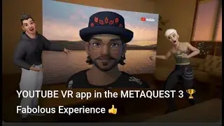 YOUTUBE VR app in the METAQUEST 3 🏆 Fabulous Experience 👍