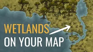 Wetlands on your Map - Worldbuilding Course