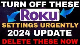 ROKU SETTINGS You Need TO DELETE NOW!!! 2024 UPDATE!!