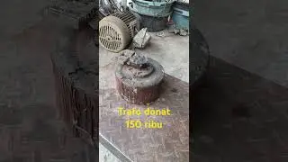 TRAFO DONAT 150 Ribu masihkah untung? #tembaga