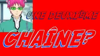J'OUVRE UNE DEUXIEME CHAÎNE ?