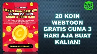 20 Koin Gratis Webtoon Cuma 3 Hari Aja! | mid