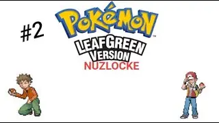 Pokemon Leaf Green Version Nuzlocke #2  [Showdown Against Brock]