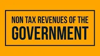 Non Tax Revenue of the Government:Public Economics (Class 12/Std XII), Macro Economics