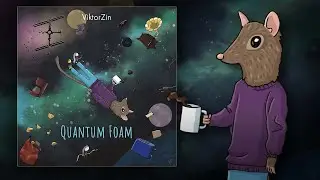 ViktorZin - Quantum Foam EP [Ambient, Lo-Fi inspired]