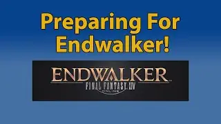 Preparing for Endwalker! | FFXIV News