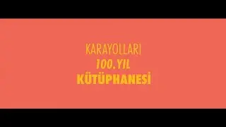 Karayolları 100.Yıl Kütüphanesi Tanıtım Filmi