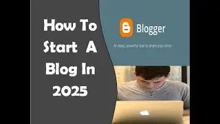Blogging in 2025: How to Start & Succeed (No Experience Needed!)
