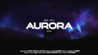 MzL KTJ - AURORA (OFFICIAL LV)