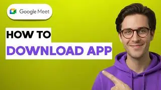 How to Download Google Meet App [2026 Full Guide]