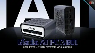 Giada AI PC N601: Intel Meteor Lake Ultra Processors and AI Boost NPU