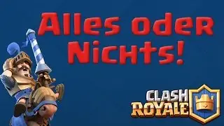 Clash Royale | Alles oder nichts! | Reazor