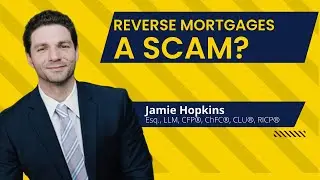 Reverse Mortgages Are A Scam