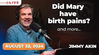 Ask Me Anything: Catholicism w/ Jimmy Akin | Catholic Answers Live August 22, 2024