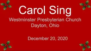 Carol Sing ~ December 20, 2020