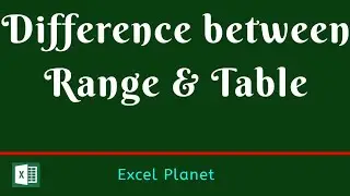 What is the difference between Range and Table and How to change look of a Table in Excel |  tips