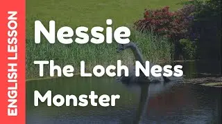 ( Learn English Through Story ★ Subtitles: Nessie: The Loch Ness Monster ( Level 1 )