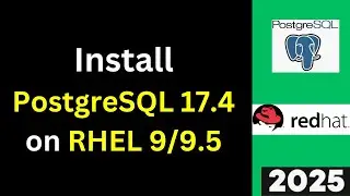 Install PostgreSQL 17.4 on RHEL 9 in 10 Minutes! (Step-by-Step Guide) | 2025 Updated