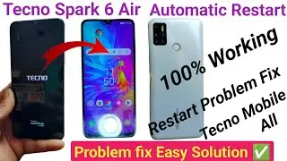 Tecno Spark 6 Air Automatic On/off Problem | Automatic Restart Solution 💯% | all  Mobile