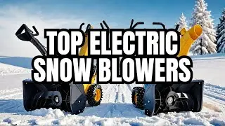 Best Electric Snow Blowers 2024 -  Snow Blowers