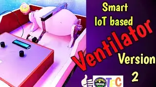 Smart IoT based ventilator | ventilator version 2 | DIY ventilator