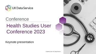 Health Studies User Conference 2023: Keynote presentation