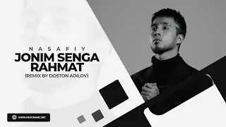 Nasafiy - Jonim senga rahmat (remix by Doston Adilov)