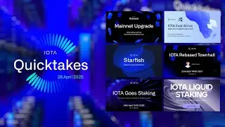IOTA QuickTakes 28.04.2025: Mainnet Launch, dApps Testnet launch, East Africa Summit, New Consensus