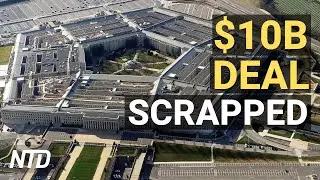 Pentagon Cancels Microsoft $10B Deal; OPEC+ Cancels Meeting; Supermarkets Stocking Up | NTD Business