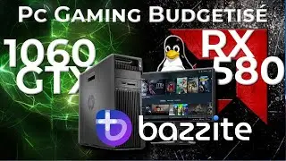 Gaming Sous Linux :  Bazzite Nvidia 1060 GTX 6GB  Vs. RX 580 8GB