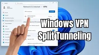 Windows VPN Split Tunneling