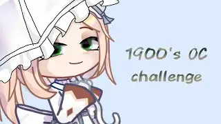 1900's OC challenge {Gacha club}