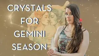 Gemini Season Stones | Crystals for Gemini Creativity & Curiosity
