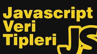 Javascript Dersleri 08 - Veri Tipleri