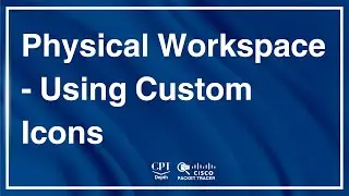 Packet Tracer: Physical Workspace - Using Custom Icons
