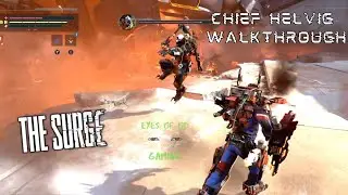 The Surge: Chief Helvig Walkthrough How to easily beat him A Walk in The Park DLC