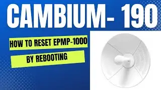Cambium Radio Reset by Reboot (also known as power sequence)