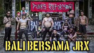 PUNKS REFORMASI - BALI BERSAMA JRX (Official Music Video)