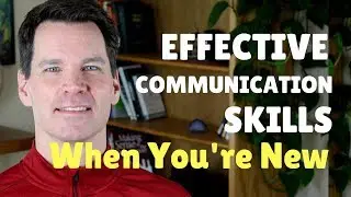 Effective Communication Skills When You're New to a Group or Team