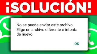 Cannot Send This File Choose A Different File (WhatsApp)
