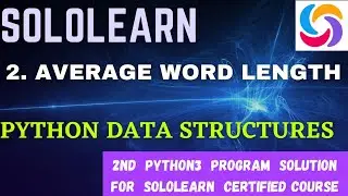 Average Word Length python3 data structures project answer python3 free Certified courses sololearn