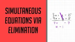 How to solve Simultaneous Equations via Elimination