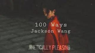 100 Ways by Jackson Wang slowed