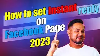 How to set instant reply on Facebook page 2023? How to set auto reply messages in Facebook page 2023