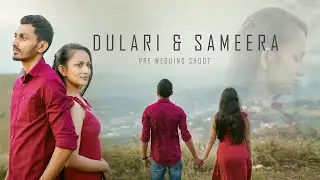 Magical Pre-Wedding Video Shoot | Dulari & Sameera's Love Story