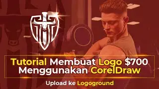 Tutorial Bikin Logo 700 dolar Menggunakan Corel Draw dan diupload ke Logoground